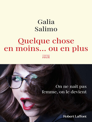 cover image of Quelque chose en moins... ou en plus